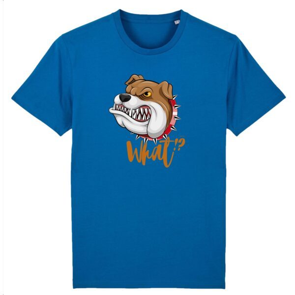 T-shirt Unisexe / Bulldog Humour "What !?" / Coton BIO