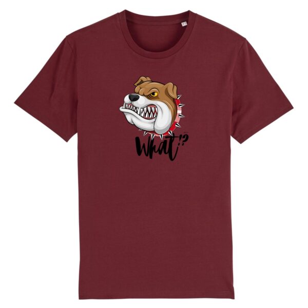 T-shirt Unisexe / Bulldog Humour "What !?" / Coton BIO